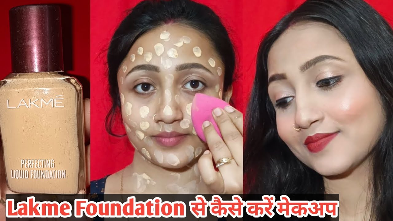 Makeup Using Lakme perfecting liquid foundation | How to apply for Full coverage