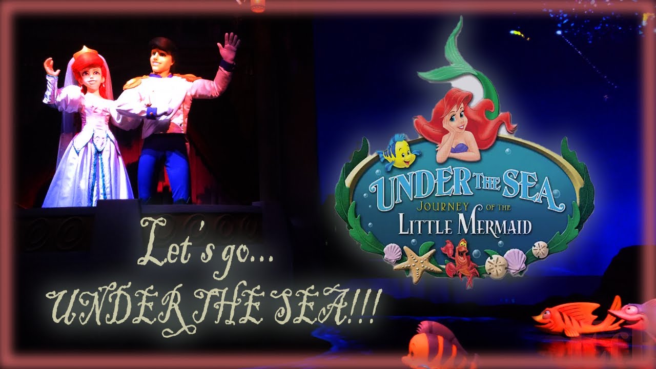 Under the Sea: Journey of the Little Mermaid (Ride Through)