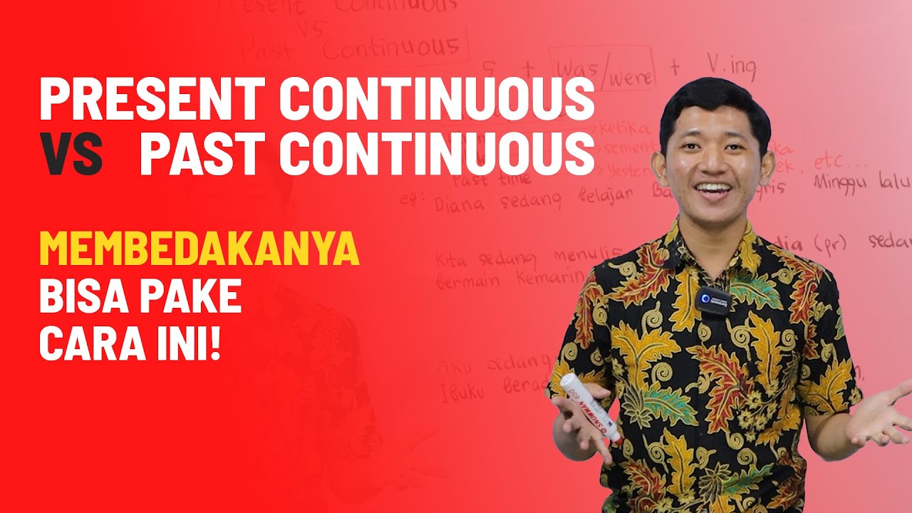 MEMBEDAKAN PRESENT CONTINUOUS DAN PAST CONTINUOUS! MUDAH BANGET!!! #learnenglish