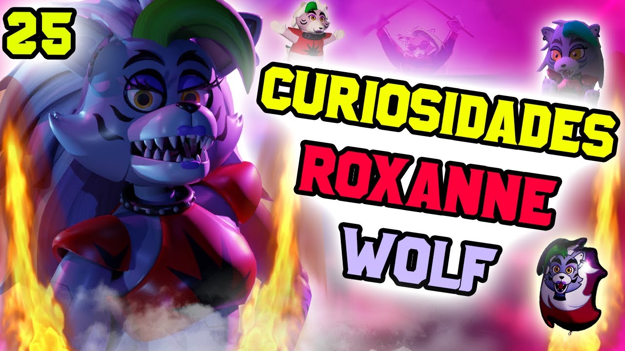 25 Curiosidades de Roxanne Wolf ||Fnaf Security Breach