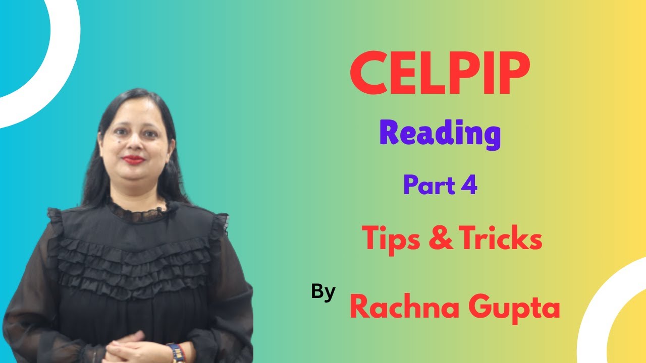 CELPIP Reading Part 4 Tips & Tricks By Rachna Gupta
