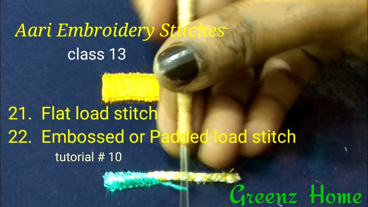 Aari stitches / flat load / embossed or padded load stitch