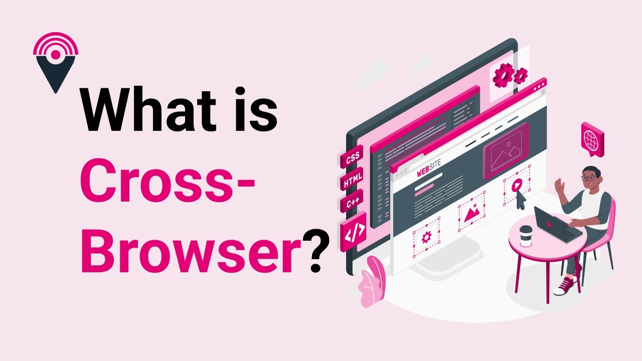 What is Cross-Browser in simple words?