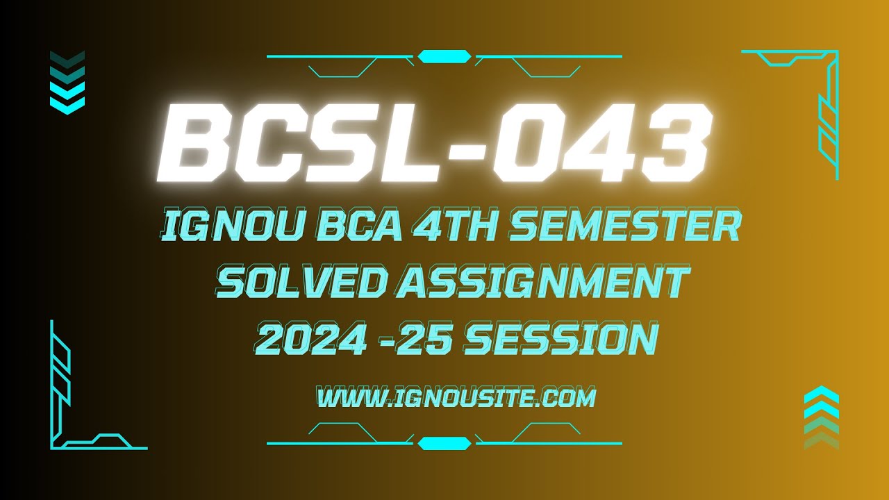 IGNOU BCSL-043 solved assignment 2024-25 Download || BCA 4th semester solved assignments.