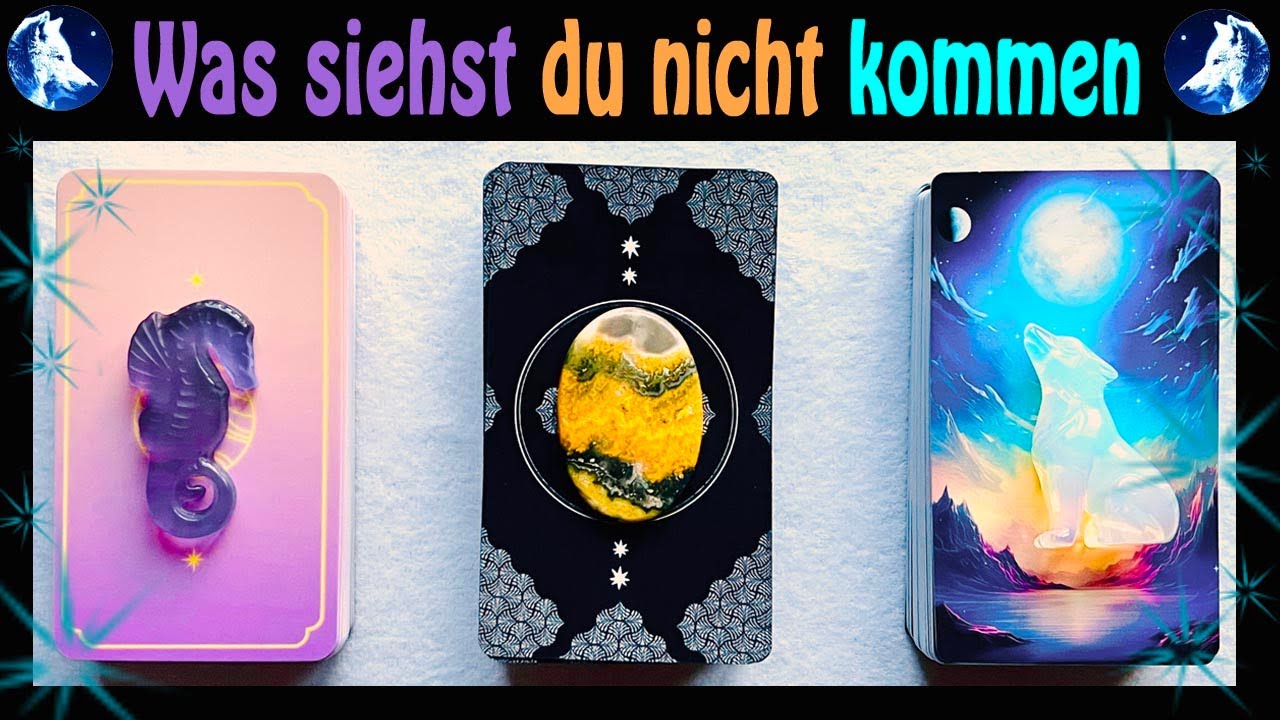 🤍🐺 Was siehst du nicht kommen🤍🐺 Auswahlorakel ☆ Tarot☆zeitlos