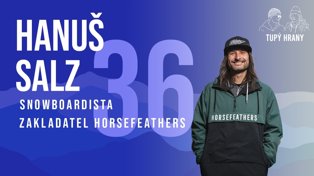 Hanuš Salz: Snowboarding v roce 1989 byl nesmysl, a tak jsme založili Horsefeathers / Tupý hrany #36