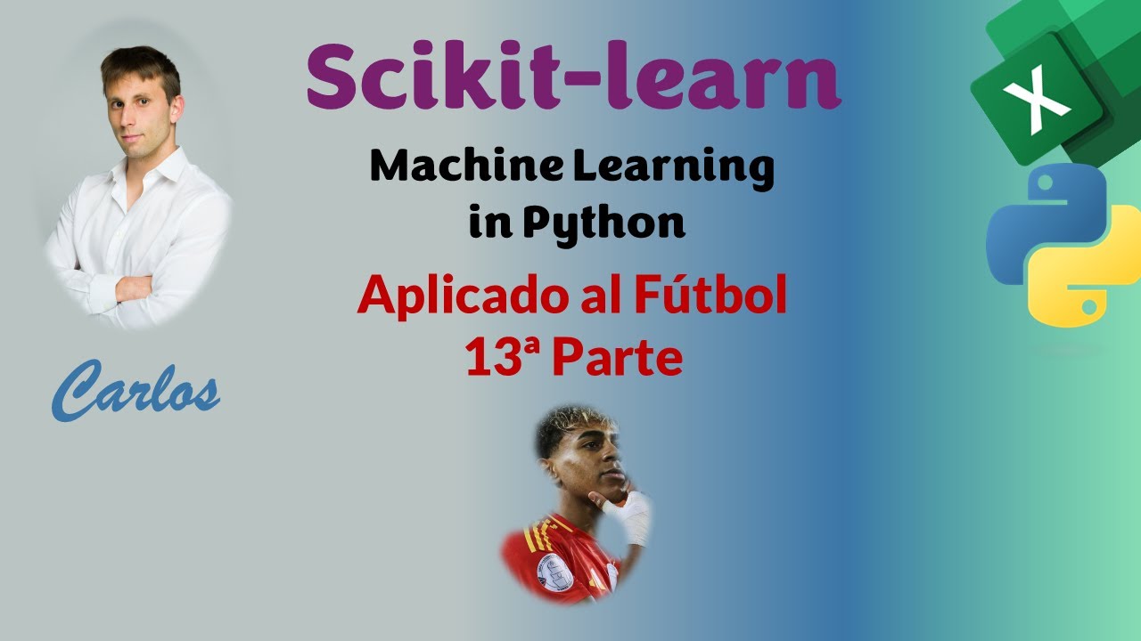 ⚽📊 Introducción al Machine Learning aplicado al fútbol desde Excel con Python - Parte XIII