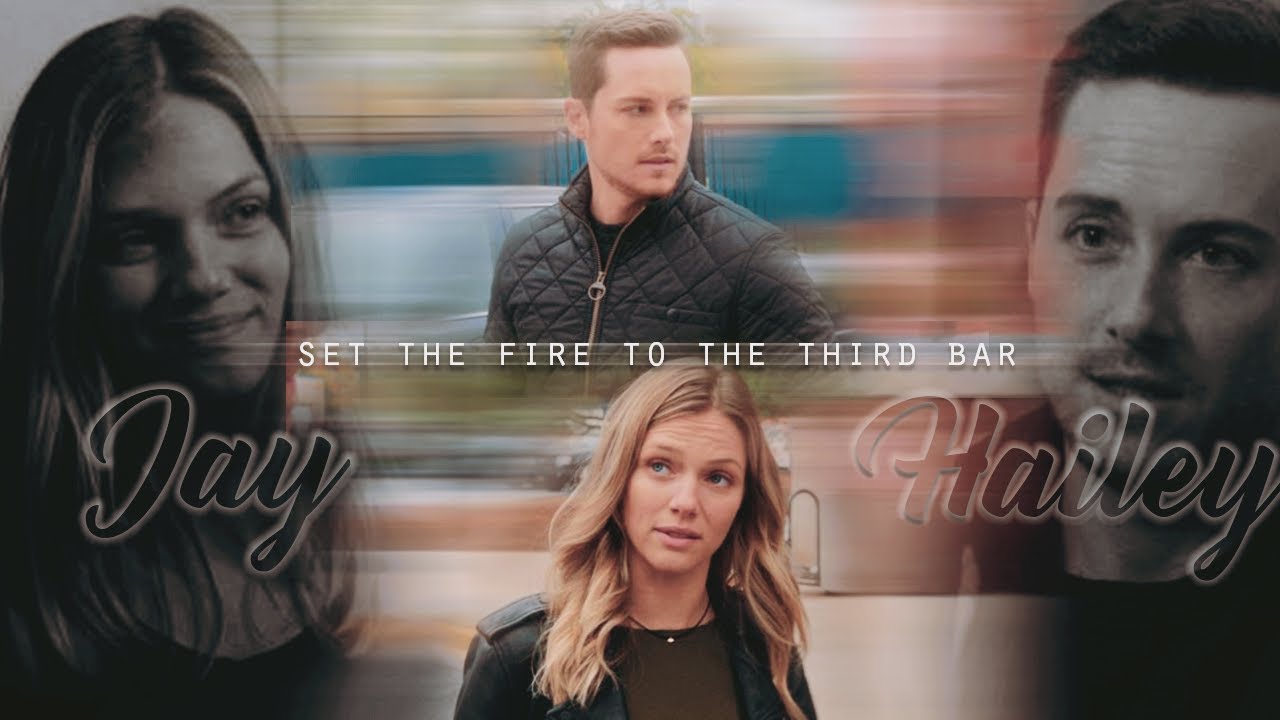 Jay & Hailey | set the fire to the third bar [+6x22]
