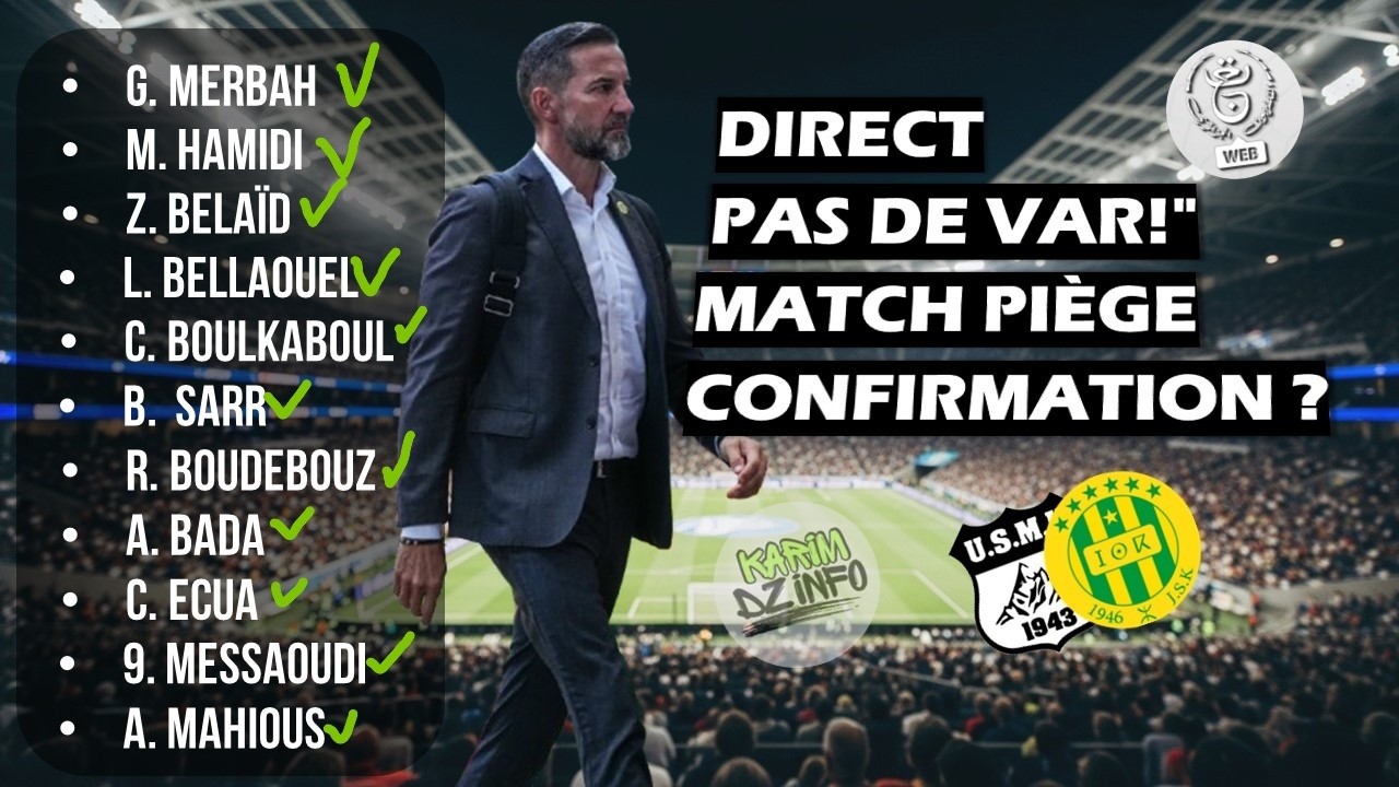 JSK vs USMK en direct : Sur quelle cha&icirc;ne voir le match ? (Composition & Zinnbauer)