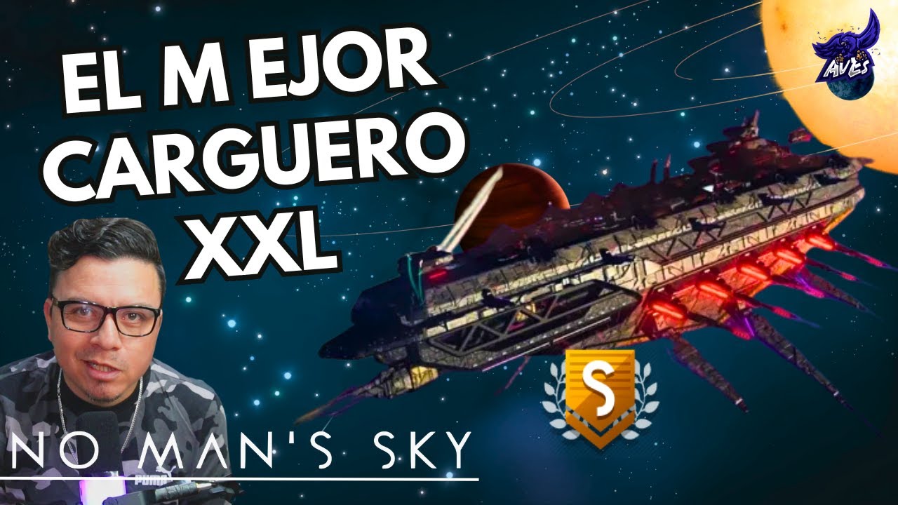 El mejor carguero XXL - CLASE S de NO MANS SKY #nomanssky