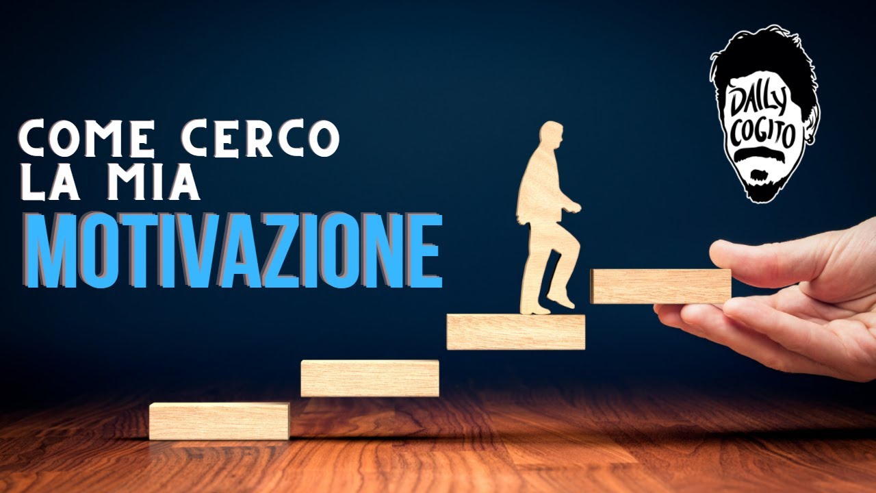 Come cerco di Motivare me stesso: Lavoro, Studio e Relazioni