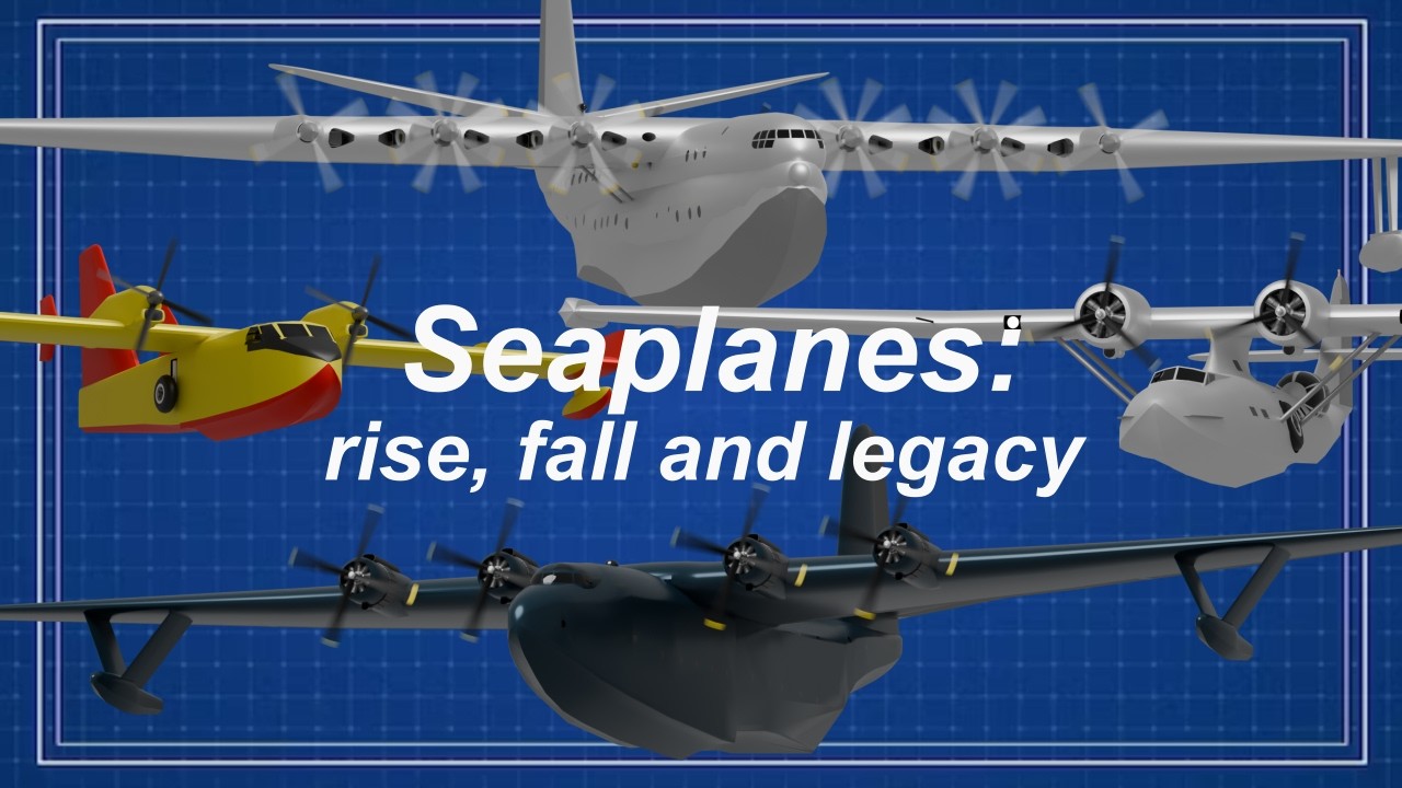 ✈ Seaplanes: Rise, Fall, and Legacy ⚙ 