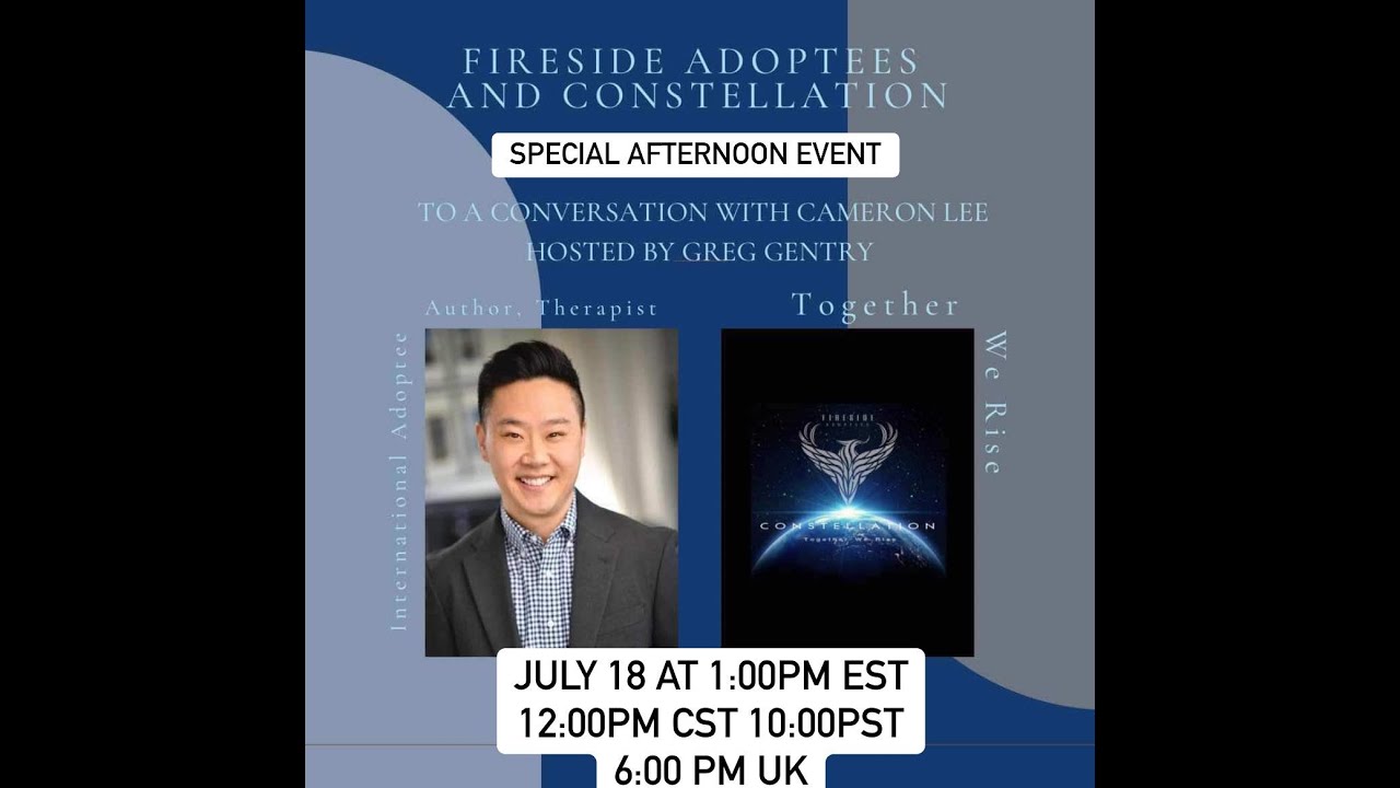 Fireside Adoptees & Constellation | Speaker Series | Cam Lee