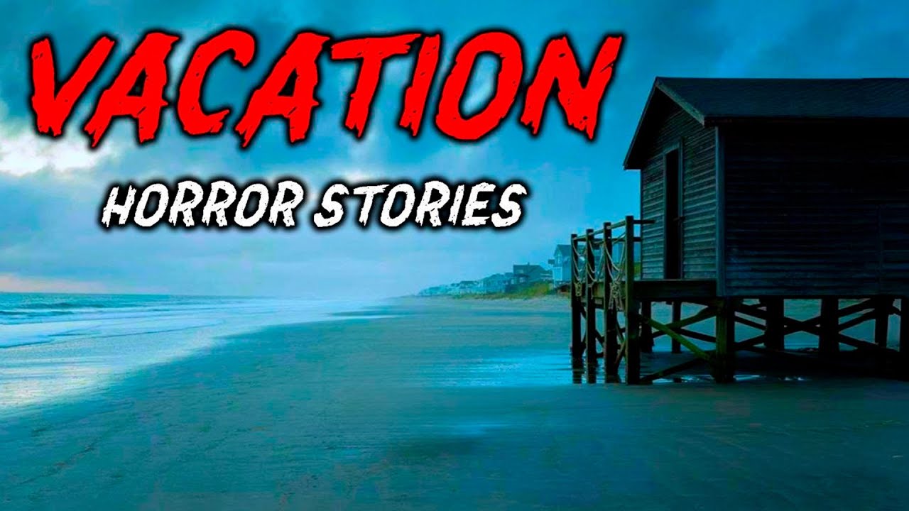 7 True Vacation Horror Stories | 
