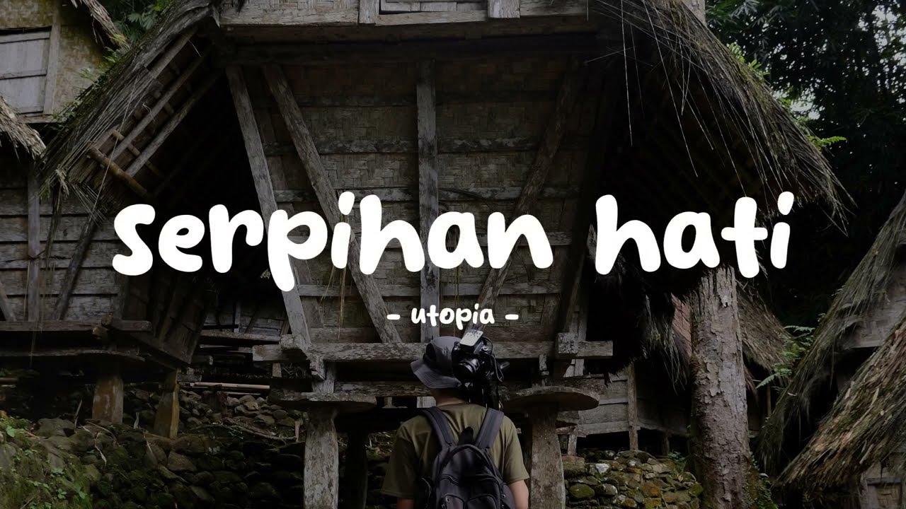 utopia - serpihan hati - lirikin