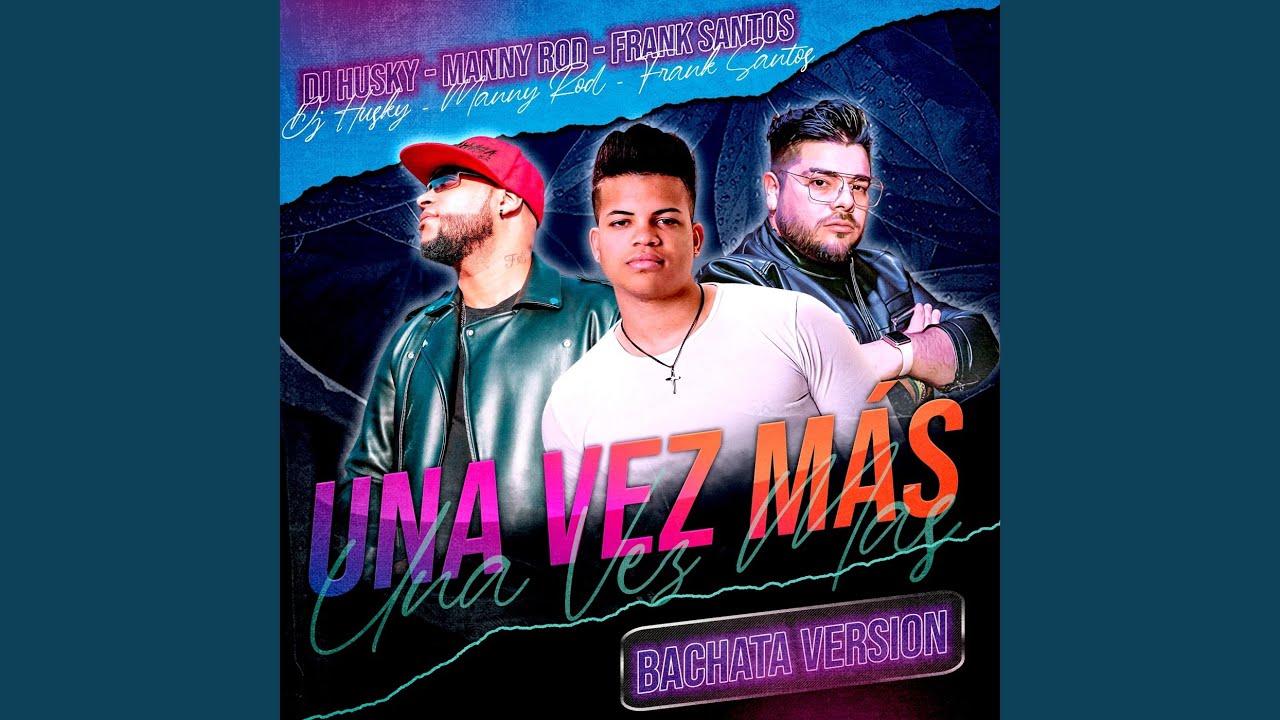 Una Vez Más (Bachata Version)