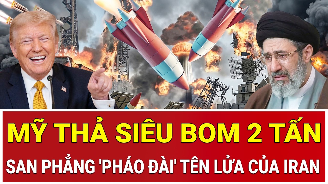Tâm điểm thế giới 19/3: Mỹ thả siêu bom 2 tấn, san phẳng 'pháo đài' tên lửa của Iran trong chớp mắt