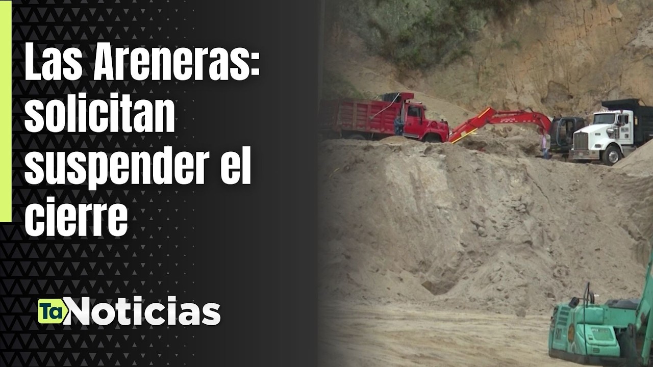 Las Areneras: solicitan suspender el cierre - Teleantioquia Noticias