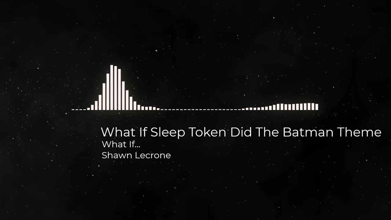What If Sleep Token Did The Batman Theme