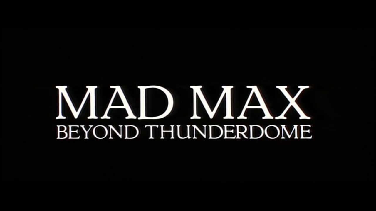 Mad Max Beyond Thunderdome (1985) 