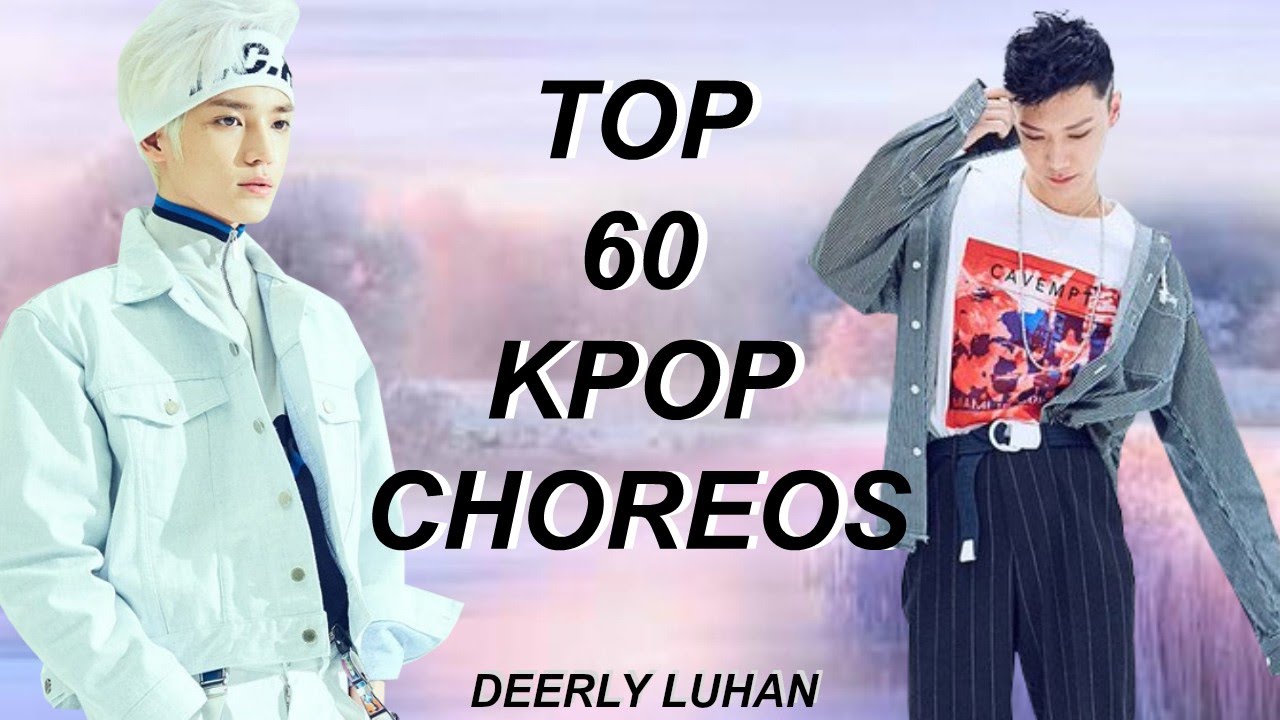 Top 60 Kpop Choreographies