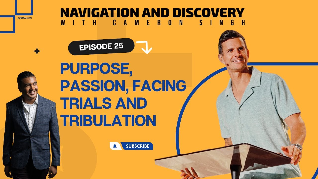 Ben Prescott - Episode 25: Purpose, Passion, Facing Trials and Tribulation