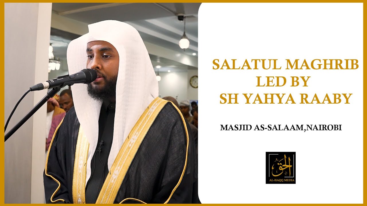 Salatul Maghrib,Masjid As-Salaam Nairobi | 26/12/2023 | Ustadh Yahya Raaby