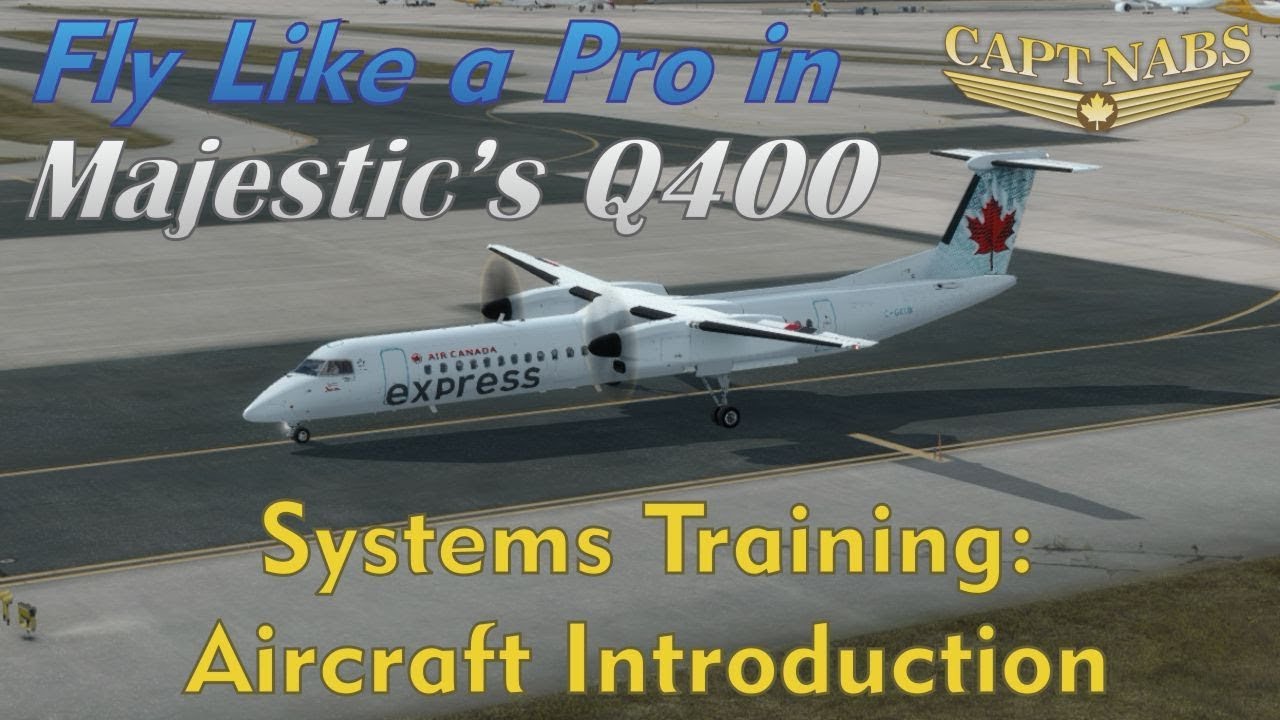 Обучение системам Majestic Q400: Введение в самолет (Летайте как профессионал)