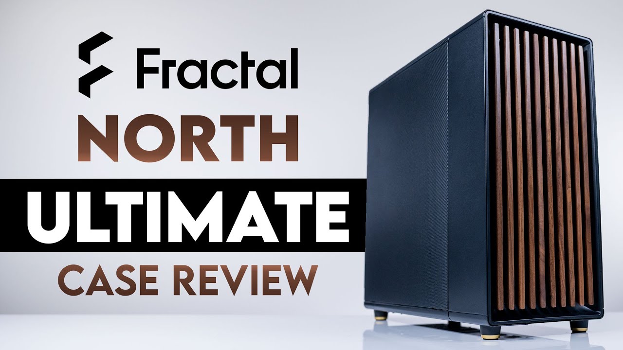 В этом корпусе есть дерево... и воздух! Обзор корпуса Fractal North Ultimate