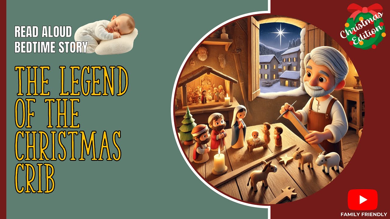 Christmas Bedtime Story: The Legend of the Christmas Crib