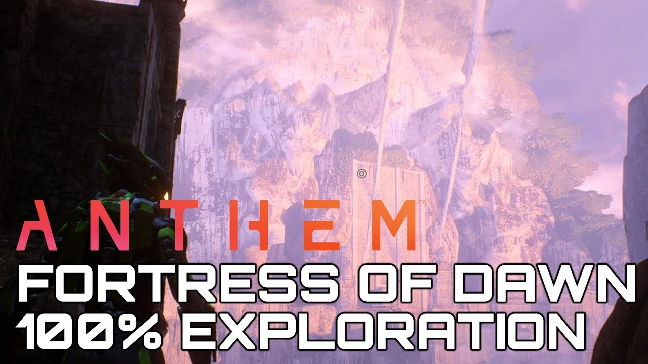 Anthem FORTRESS OF DAWN 100% EXPLORATION (ALL LANDMARKS, DISTRICTS & HIDDEN PLACES)