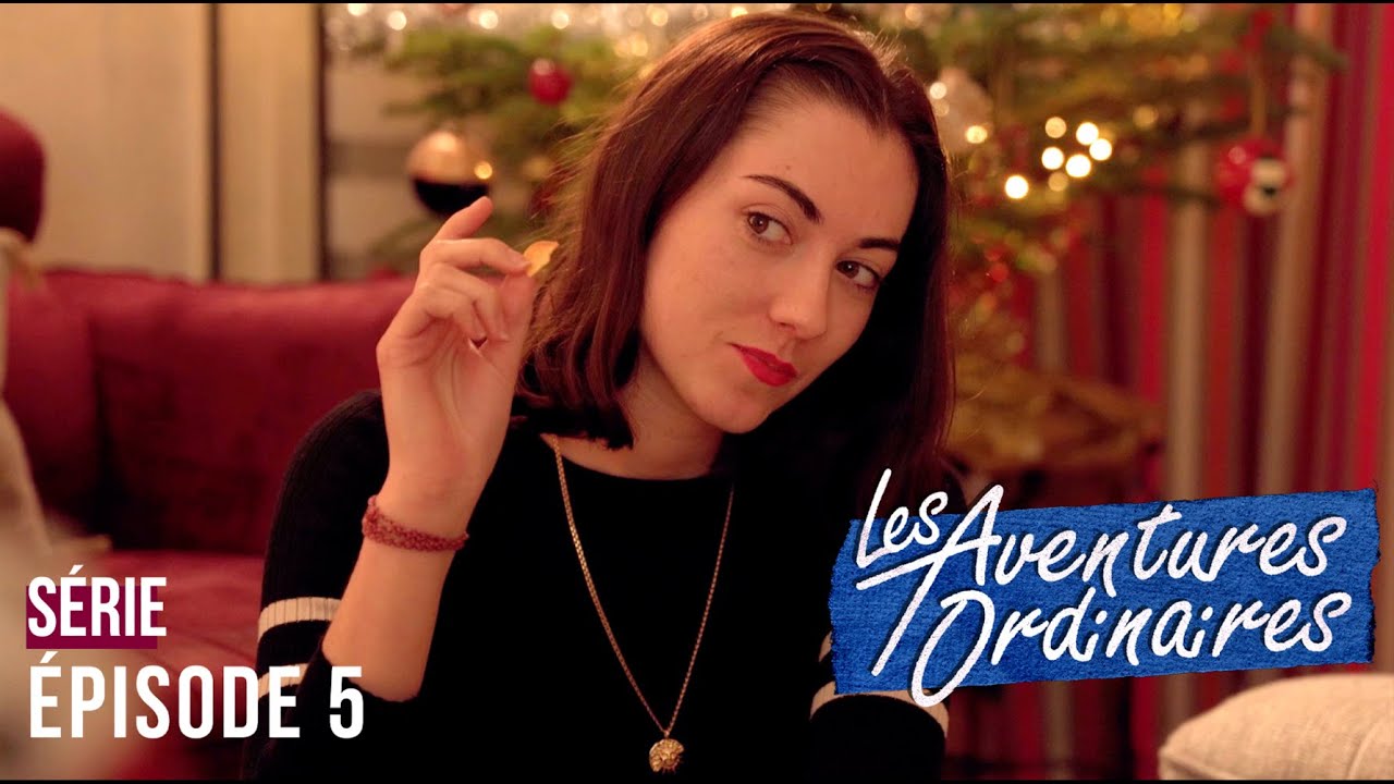 Les Aventures Ordinaires - ÉPISODE 5/8
