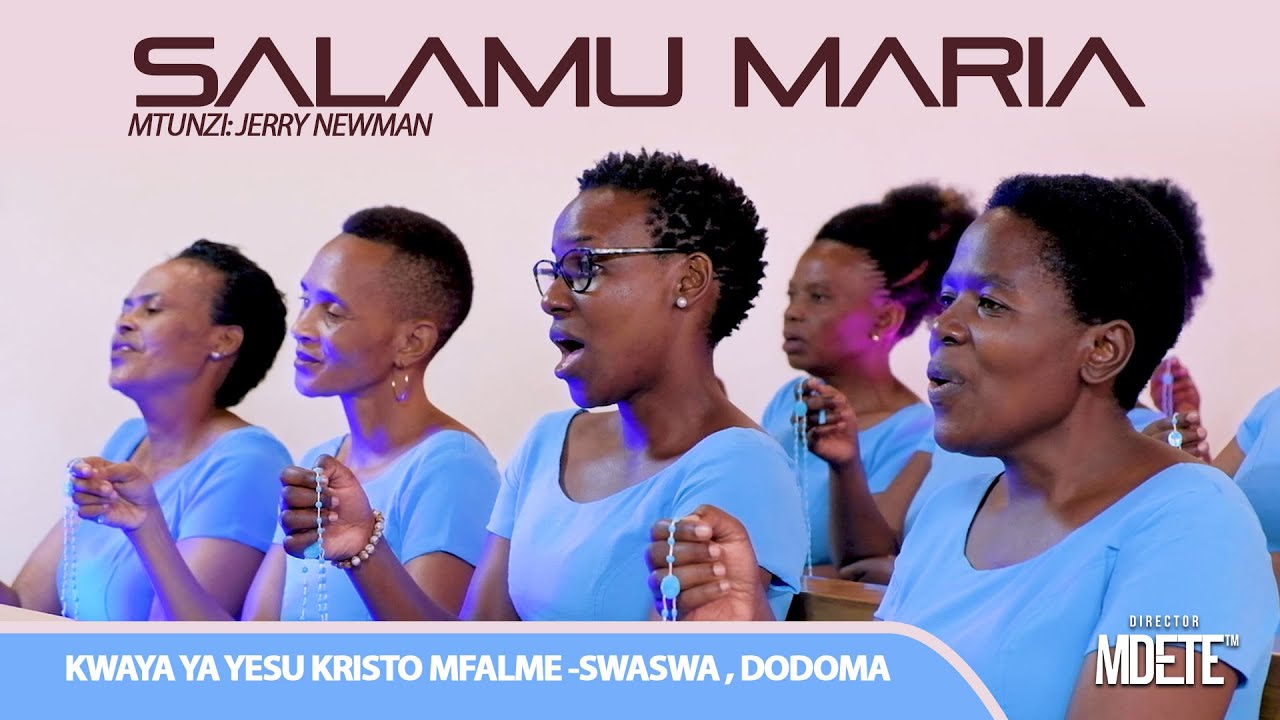SALAMU MARIA- KWAYA YA YESU KRISTU MFALME, SWASWA - DODOMA (Official Video)