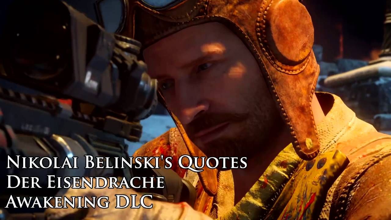 Der Eisendrache - Nikolai Belinski's quotes / Sound files (Black Ops III 