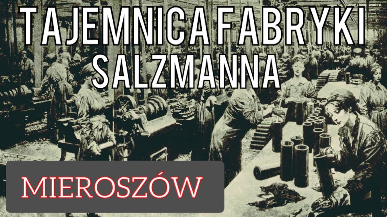 TAJEMNICA FABRYKI SALZMANNA / MIEROSZ&Oacute;W