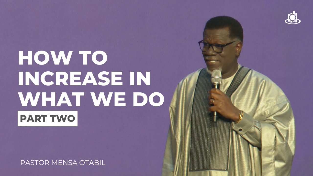 How To Increase In What We Do - Pt.2