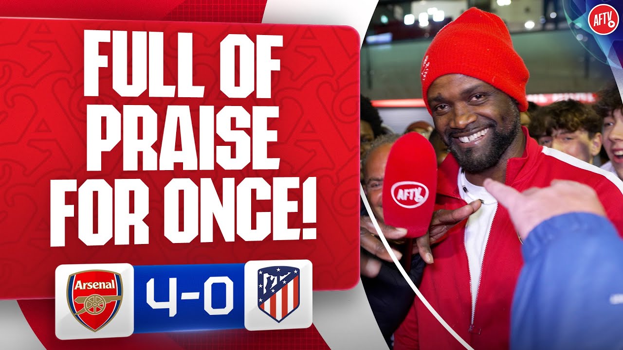 Yardman Is Full Of Praise For Once! | Arsenal 4-0 Atl&eacute;tico Madrid