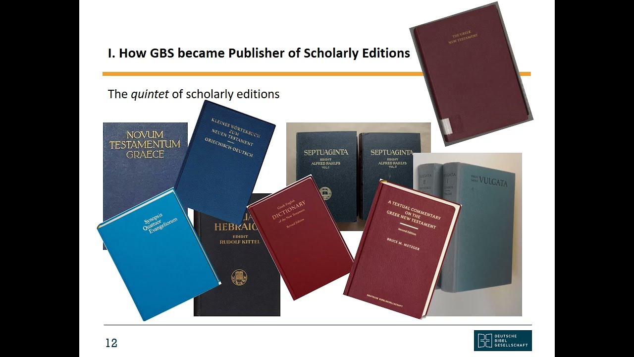 The Scholarly Editions of the German Bible Society: History and Outlook