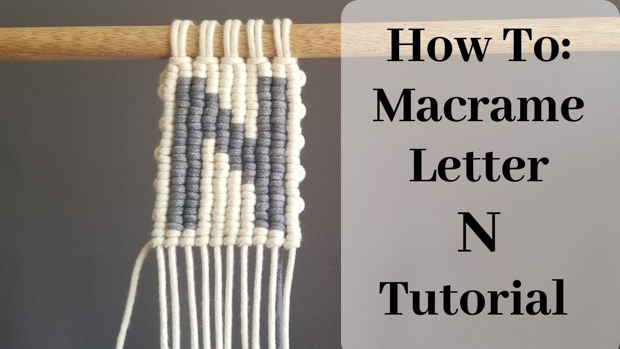 Macrame A to Z Series - Letter N Using Vertical Double Half Hitch Knots!