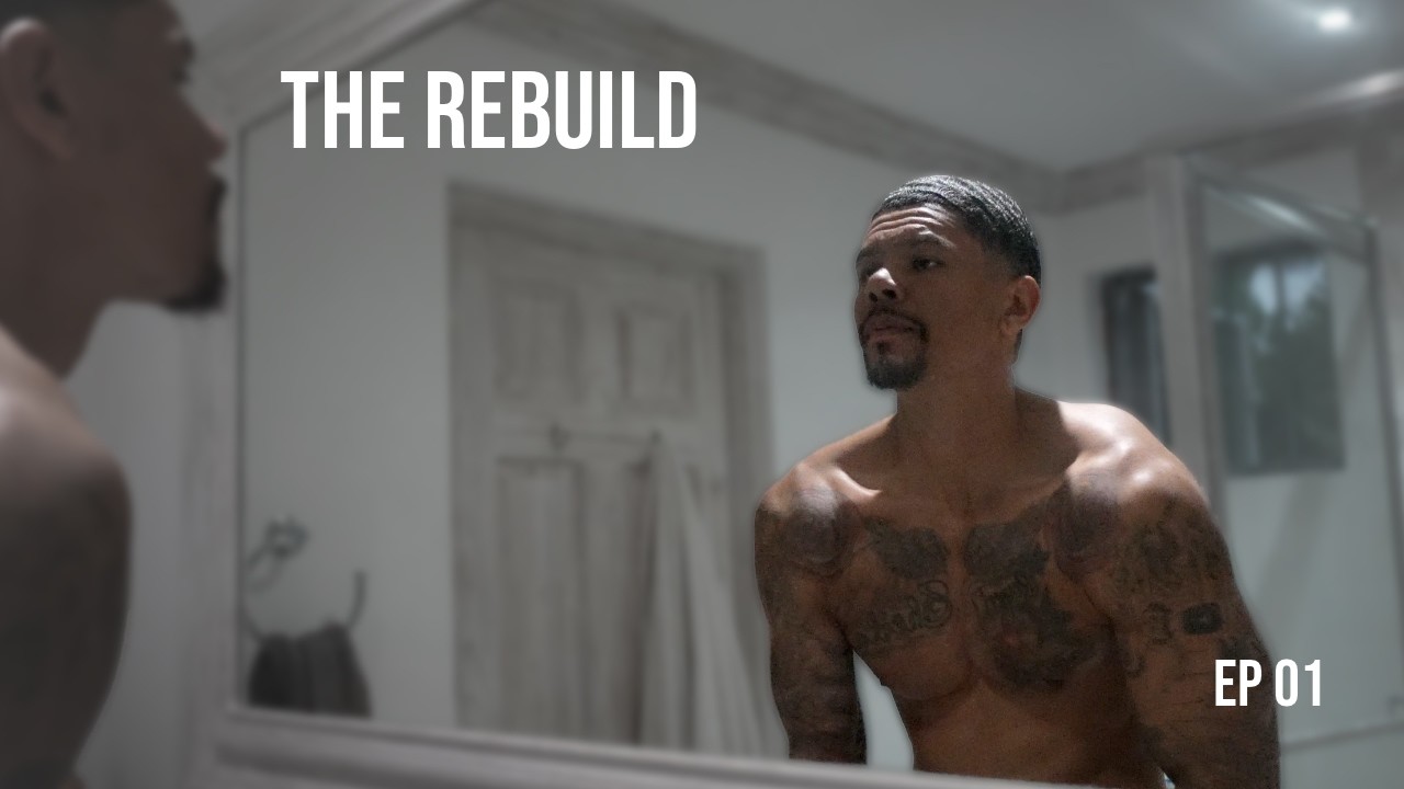 The Rebuild | Ep. 1 – Discipline