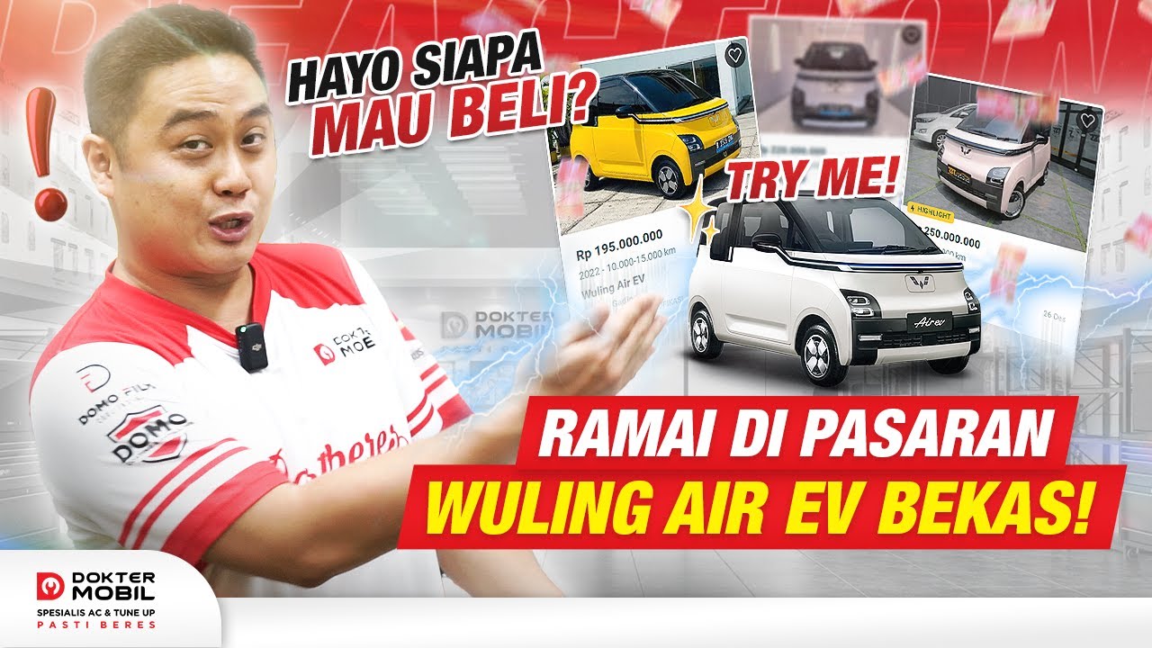 BANYAK DIJUAL DI PASARAN! Begini Tips Cek Sebelum Beli Wuling Air EV - Dokter Mobil Indonesia
