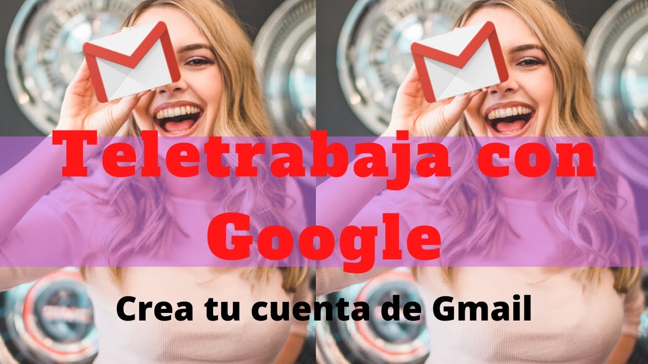 Crear una cuenta gratis de Gmail para teletrabajo. Curso online