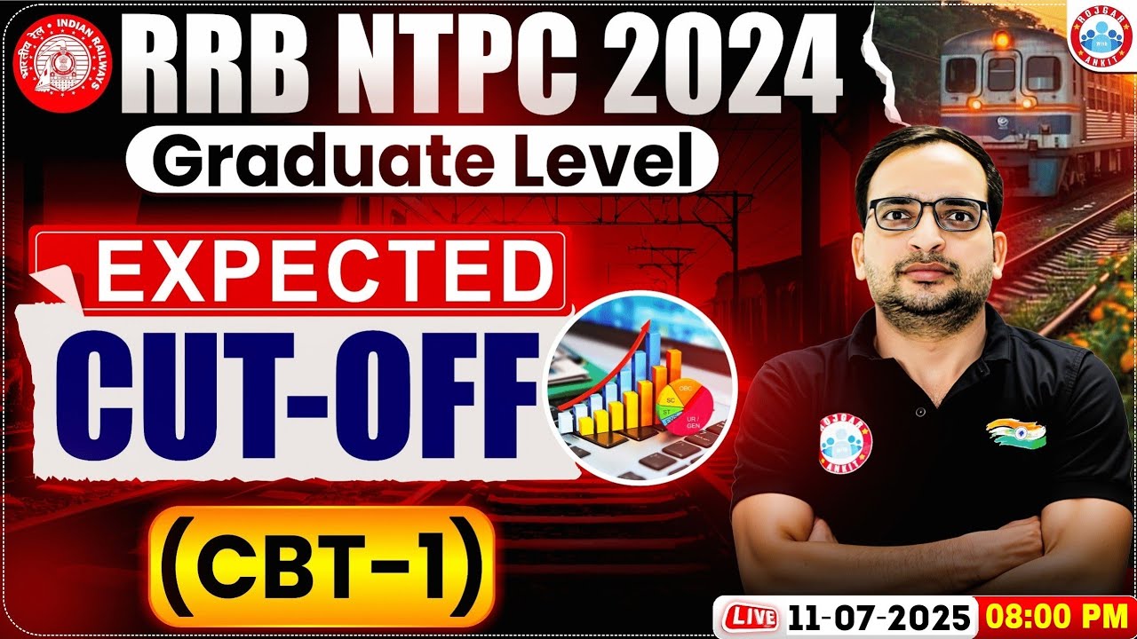 RRB NTPC Cut Off 2025, RRB NTPC Expected Cut Off 2025, NTPC Graduate Level Cut Off 2025