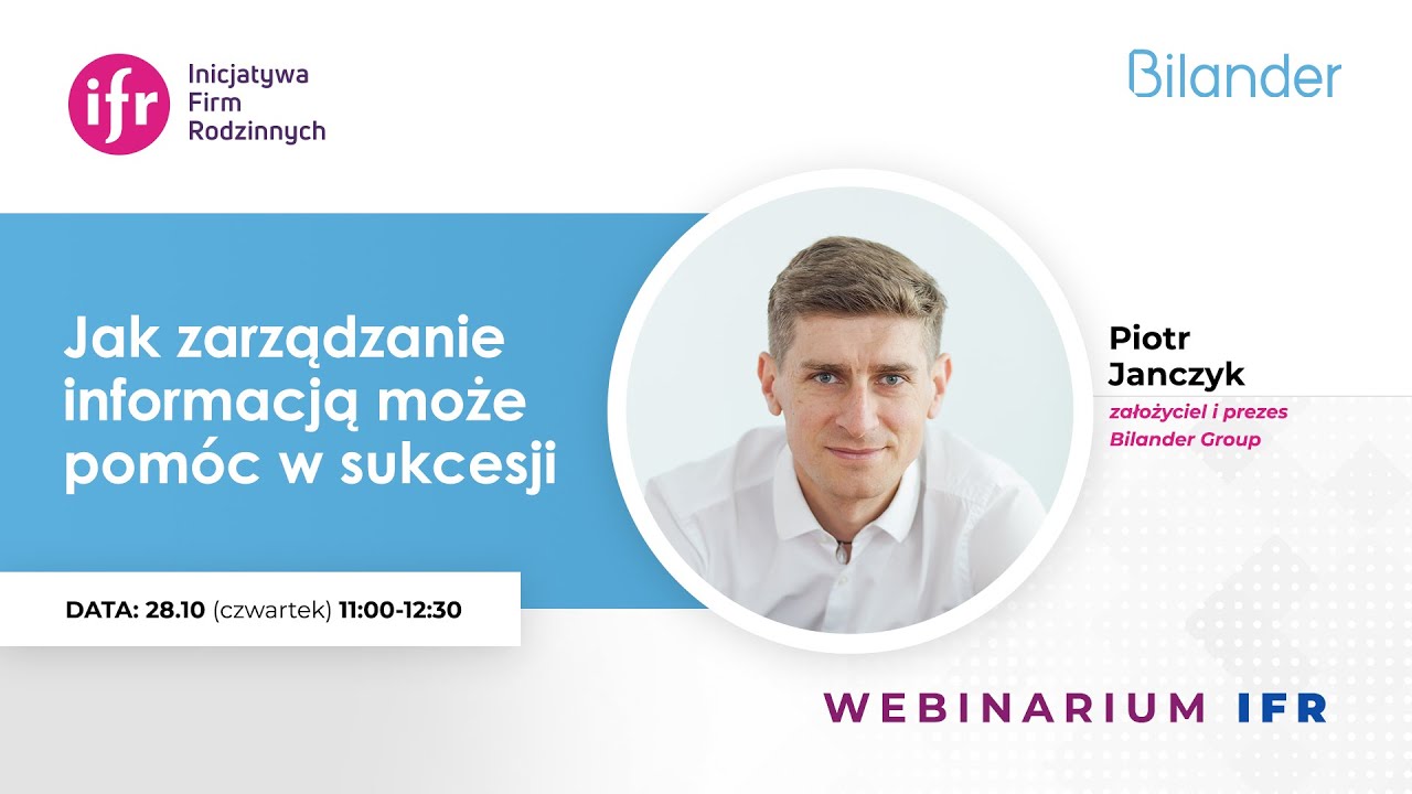 Jak zarządzanie informacją może pom&oacute;c w sukcesji? &ndash; Bilander | Webinar IFR