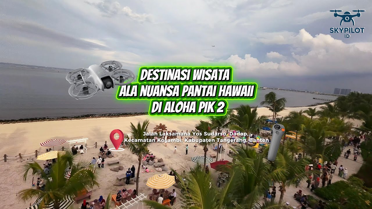 Destinasi Wisata Aloha Pasir Putih, PIK 2
