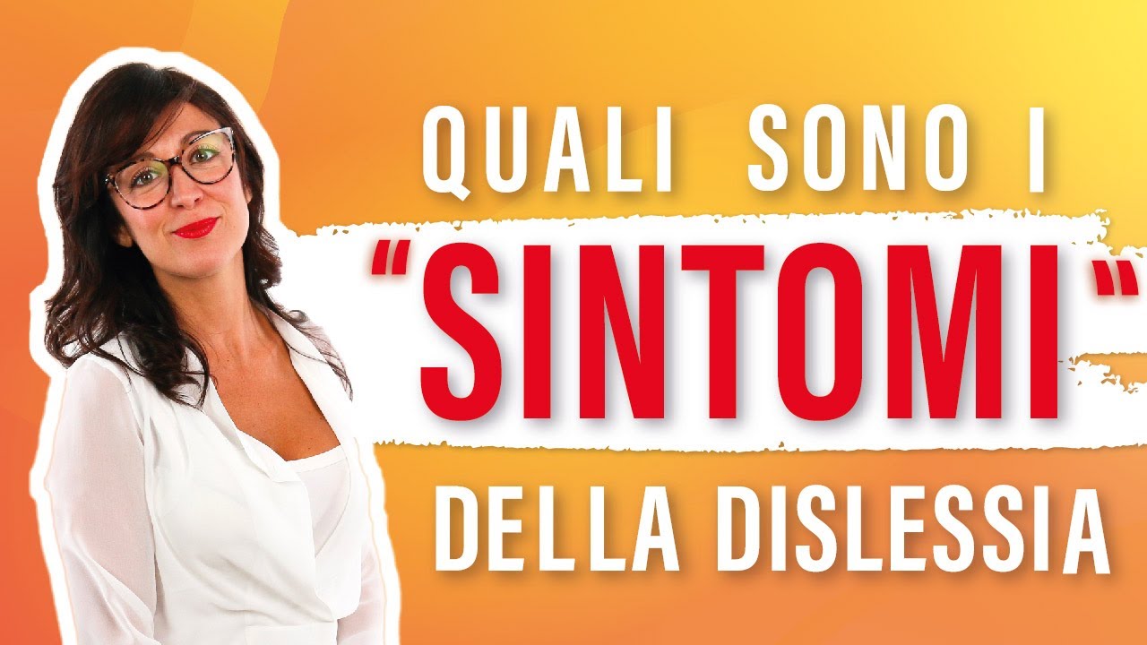 Quali sono i sintomi della dislessia?
