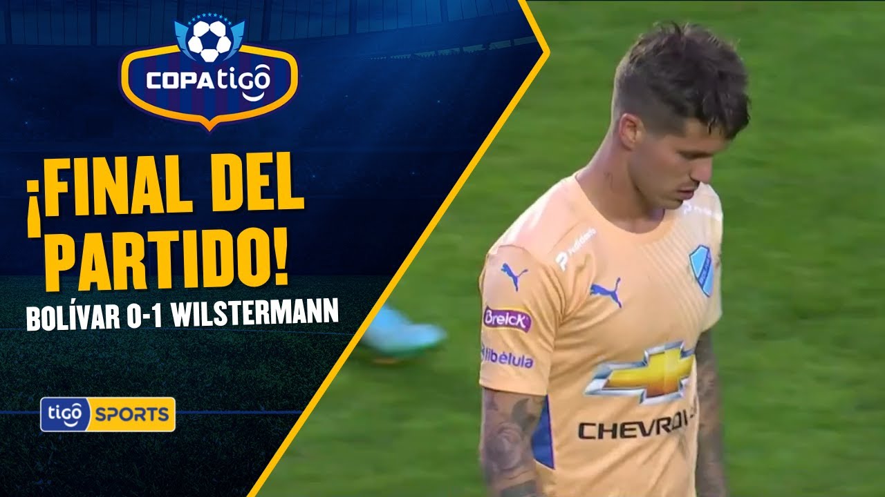 ¡Final del partido! Wilstermann derrotó a Bolívar en el Hernando Siles con gol de Andrés Chávez.