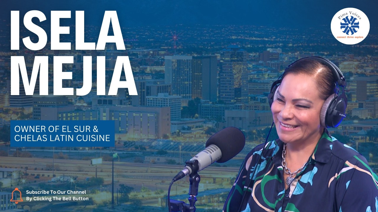 Pima Voices #63 - Isela Mejia