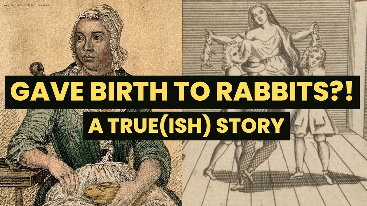 The woman who GAVE BIRTH TO RABBITS | Mary Toft | famous medical hoax | strange tales from history