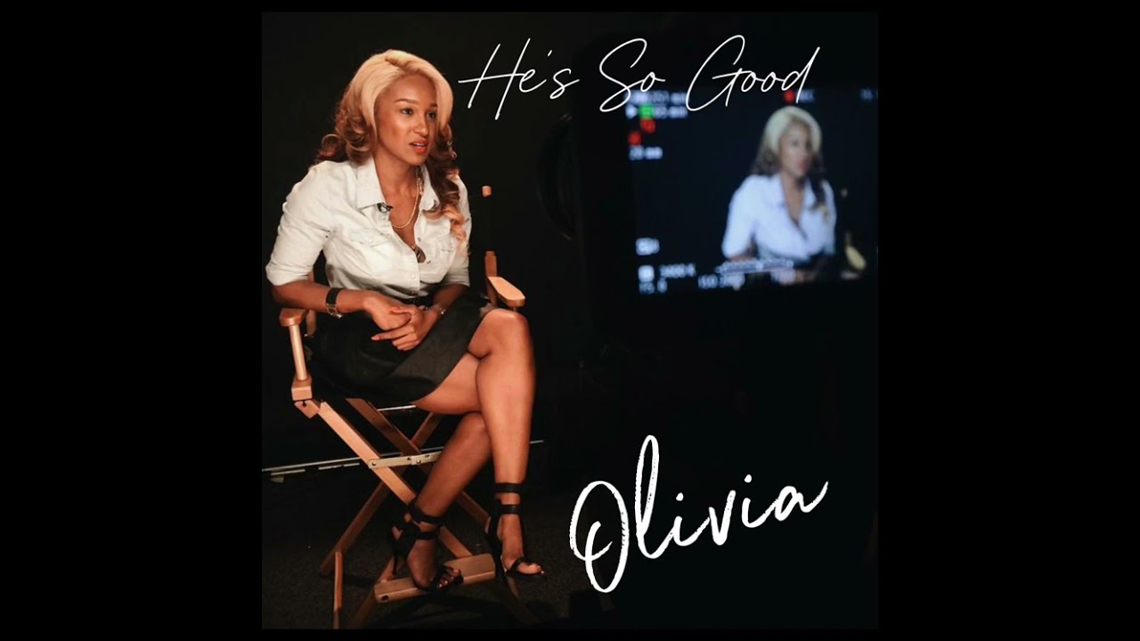 Olivia - He’s So Good ( unreleased )